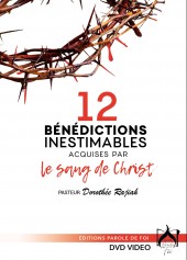12 Bénédictions inestimables acquises par le sang de Christ